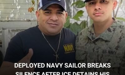 Deployed Navy Sailor Breaks Silence After ICE Detains His Father: “I Don't Know How I Can Mentally Continue”